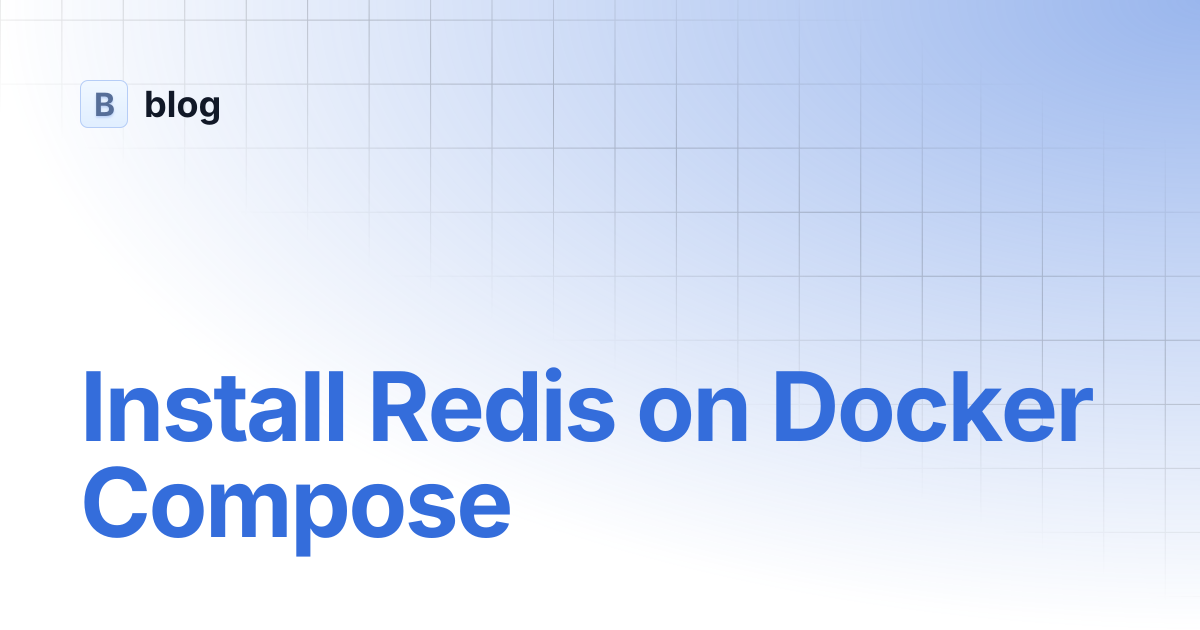 Install Redis on Docker Compose | blog